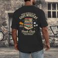 Mystery Book Reader Member Of The Cozy Mystery Book Club Men's Back Print T-Shirt Mystery Book Reader Member Of The Cozy Mystery Book Club Men's Back Print T-Shirt