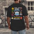 I Have No Cruise Control-It’s Like They Just Book Themselves Men's Back Print T-Shirt