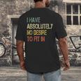 I Have No Desire To Fit In Shy Introvert Sarcasm AntiSocial Men's Back Print T-Shirt