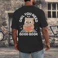 Owl You Need Is A Good Book Teacher Librarian Reading Men's Back Print T-Shirt Owl You Need Is A Good Book Teacher Librarian Reading Men's Back Print T-Shirt
