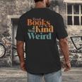 Read Books Be Kind Stay Weird Retro Bookworm Book Lover Men's Back Print T-Shirt Read Books Be Kind Stay Weird Retro Bookworm Book Lover Men's Back Print T-Shirt