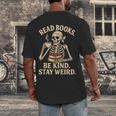 Read Books Be Kind Stay Weird Skeleton Reading Coffee Goth Men's Back Print T-Shirt