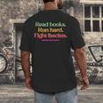 Read Books Run Hard Fight Fascists Men's Back Print T-Shirt