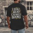 I Still Read Childrens Books First Day Of School Kid Reading Men's Back Print T-Shirt