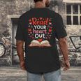 Read Your Heart Out Reading Book Lover Valentine Day Men's Back Print T-Shirt