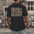 Read Return Repeat Read Reading Book Librarian Men Women Men's Back Print T-Shirt