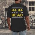 Reading Literacy Ha Ha Made You Read Book Lover Joke Men's Back Print T-Shirt Reading Literacy Ha Ha Made You Read Book Lover Joke Men's Back Print T-Shirt