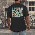 Return Your Books End School Year School Librarian Teacher For Men Women Girls Kids Men's Back Print T-Shirt