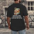 Sometimes I Think I Read Too Much For Books Lover Men's Back Print T-Shirt Sometimes I Think I Read Too Much For Books Lover Men's Back Print T-Shirt