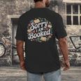 Sorry i Am Booked Reading Read Books Reader Nerd Men's Back Print T-Shirt