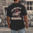 Spicy Books Merch Dark Romance You Had Me At Trigger Warning Men's Back Print T-Shirt