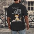 That's What I Do I Pet Cats I Read Books And I Know Things Men's Back Print T-Shirt That's What I Do I Pet Cats I Read Books And I Know Things Men's Back Print T-Shirt