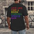 Vintage Live Life Like A Book Florida Would Ban LGBT Month Men's Back Print T-Shirt Vintage Live Life Like A Book Florida Would Ban LGBT Month Men's Back Print T-Shirt