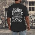 Will Trade Brother For Books Men's Back Print T-Shirt