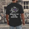 Women's Going On a Trip To The Bookstore Bookworm Humor Men's Back Print T-Shirt Women's Going On a Trip To The Bookstore Bookworm Humor Men's Back Print T-Shirt
