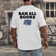 Ban All Books Satire Parody Meme Joke Ironic Sarcastic Weird Men's Back Print T-Shirt Ban All Books Satire Parody Meme Joke Ironic Sarcastic Weird Men's Back Print T-Shirt