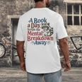 Book Lovers a Book a Day Keeps The Mental Breakdown Away Men's Back Print T-Shirt