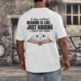 A Day Without Reading Is Like I Have No Idea Women Books Men's Back Print T-Shirt