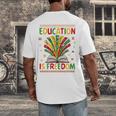Education Is Freedom Books Lover History Month Men's Back Print T-Shirt