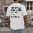 I'm Only Talking To My Cat Today Introvert Chalk For Men Women Men's Back Print T-Shirt