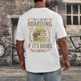 It's Not Hoarding If It's Books Book Lover Graphic Men's Back Print T-Shirt It's Not Hoarding If It's Books Book Lover Graphic Men's Back Print T-Shirt