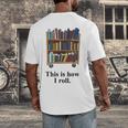 Librarian Book Return Cart This Is How I Roll Men's Back Print T-Shirt