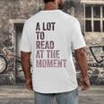 A Lot To Read At The Moment Book Reader Retro Reading Men's Back Print T-Shirt