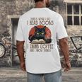 i Read Books And i Know Things Cat Reading Coffee Men's Back Print T-Shirt