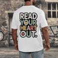 Read Your Heart Out Book Lover Quote Men Women Men's Back Print T-Shirt