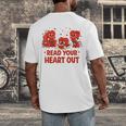 Read Your Heart Out Valentine Teacher Bookworm Lover Men's Back Print T-Shirt