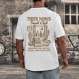 Reading Book Lover Bookish Motherhood Tired Moms Book Club Men's Back Print T-Shirt Reading Book Lover Bookish Motherhood Tired Moms Book Club Men's Back Print T-Shirt