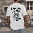 I Require Books Raccoon Reading For Book Lovers Men's Back Print T-Shirt
