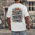 Sorry My Weekend Is Fully Booked Book Lovers Present Men's Back Print T-Shirt