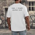 Women's Book Lover Oops I Bought Another Book Bookworm Reader Men's Back Print T-Shirt