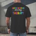 Audiobooks Are My Therapy Book Lover Audiobook Women Men's Back Print T-Shirt Audiobooks Are My Therapy Book Lover Audiobook Women Men's Back Print T-Shirt