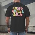 In My Author Era Writer Reading Writing Book Author Men's Back Print T-Shirt In My Author Era Writer Reading Writing Book Author Men's Back Print T-Shirt