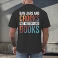 Ban Liars And Crooks Not History And Books Men's Back Print T-Shirt Ban Liars And Crooks Not History And Books Men's Back Print T-Shirt