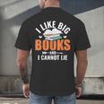 I Like Big Books I Cannot Lie School Librarian Book Lover Men's Back Print T-Shirt