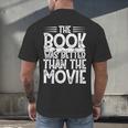 The Book Was Better Than The Movie Men's Back Print T-Shirt The Book Was Better Than The Movie Men's Back Print T-Shirt