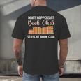 Book Lover Humor What Happens At Book Club Stays Men's Back Print T-Shirt
