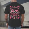 Book Lover Read Your Heart Out Teacher Valentines Men's Back Print T-Shirt Book Lover Read Your Heart Out Teacher Valentines Men's Back Print T-Shirt