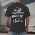 Book Lovers Never Go To Bed Alone Bibliophile Humor Men's Back Print T-Shirt Book Lovers Never Go To Bed Alone Bibliophile Humor Men's Back Print T-Shirt