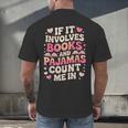 Book Pajamas For Women If It Involves Books And Pajamas Men's Back Print T-Shirt