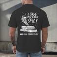 I Like My Book Spicy Read Reading Librarian Men Women Kids Men's Back Print T-Shirt