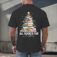 All Booked For Christmas Coquette Books Teacher Xmas Tree Men's Back Print T-Shirt All Booked For Christmas Coquette Books Teacher Xmas Tree Men's Back Print T-Shirt