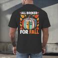 All Booked For Fall Book Pumpkin Autumn Thanksgiving Teacher Men's Back Print T-Shirt All Booked For Fall Book Pumpkin Autumn Thanksgiving Teacher Men's Back Print T-Shirt