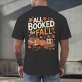 All Booked For Fall Pumpkin Books Thanksgiving Autumn Leaves Men's Back Print T-Shirt