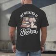My Weekend Is All Booked Men's Back Print T-Shirt