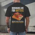 Bookmarks Are For Quitters Book Lover Saying Men's Back Print T-Shirt Bookmarks Are For Quitters Book Lover Saying Men's Back Print T-Shirt