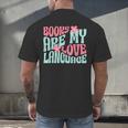 Books Are My Love Language Book Lover Reading Men's Back Print T-Shirt
